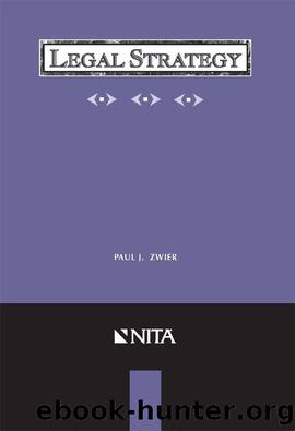 Legal Strategy (NITA) by Paul J. Zwier