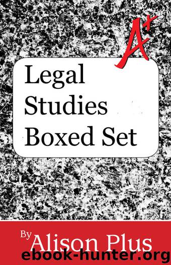 Legal Studies Boxed Set (A+ Guides to Writing Book 11) by Alison Plus