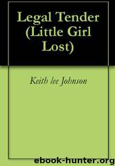 Legal Tender by Keith Lee Johnson