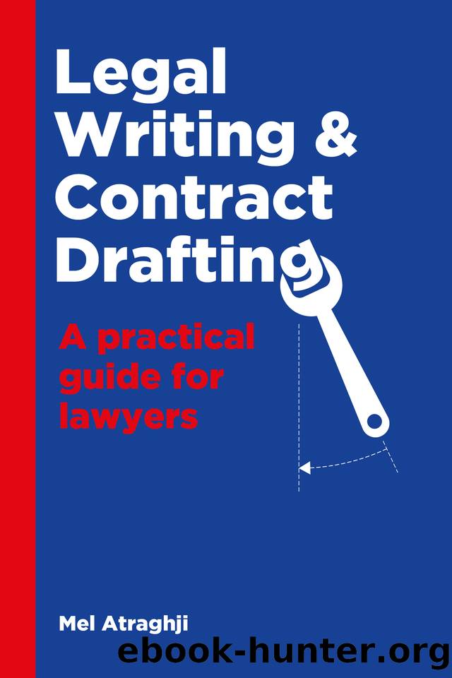 Legal Writing & Contract Drafting: A Practical Guide for Lawyers by Atraghji Mel