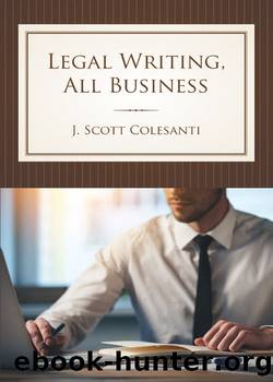 Legal Writing, All Business by J. Scott Colesanti