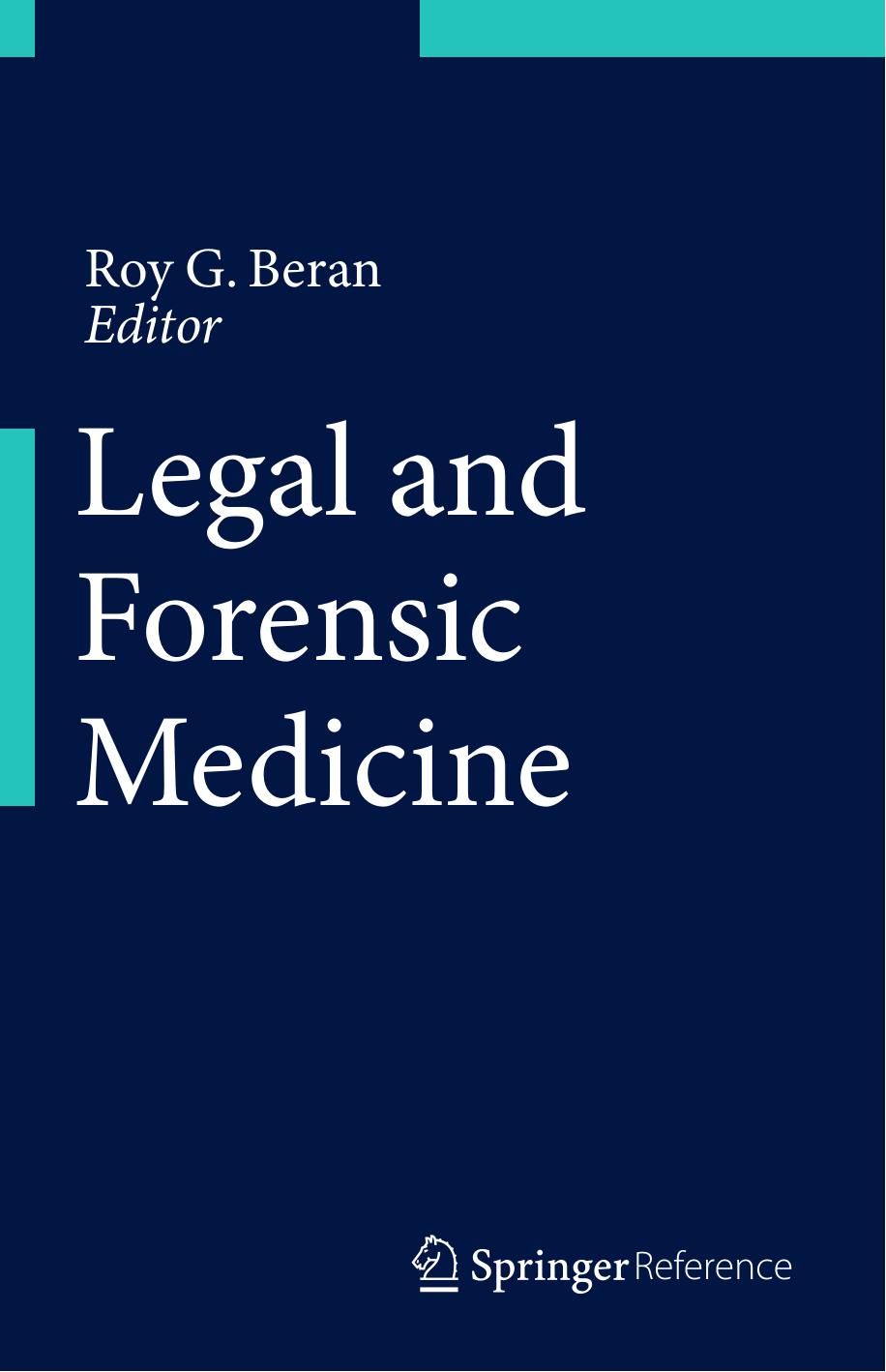 Legal and Forensic Medicine (repost) by Roy G. Beran