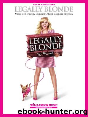 Legally Blonde--The Musical (Songbook) by Laurence O'Keefe
