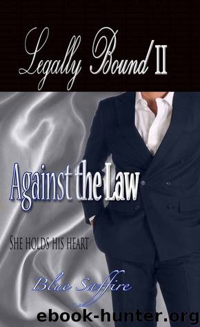 Legally Bound 2: Against The Law by Blue Saffire