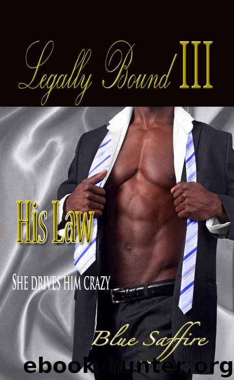 Legally Bound 3: His Law by Blue Saffire