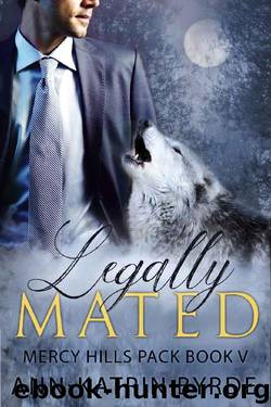 Legally Mated (MM Gay Mpreg Romance) (Mercy Hills Pack Book 5) by Ann-Katrin Byrde