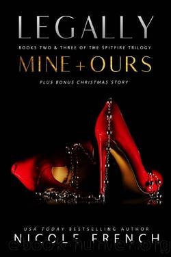 Legally Mine + Ours: Plus a bonus Christmas story! by Nicole French