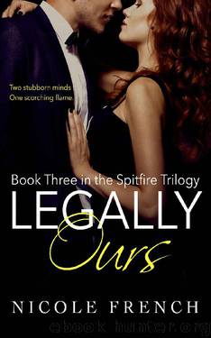 Legally Ours (Spitfire Book 3) by Nicole French