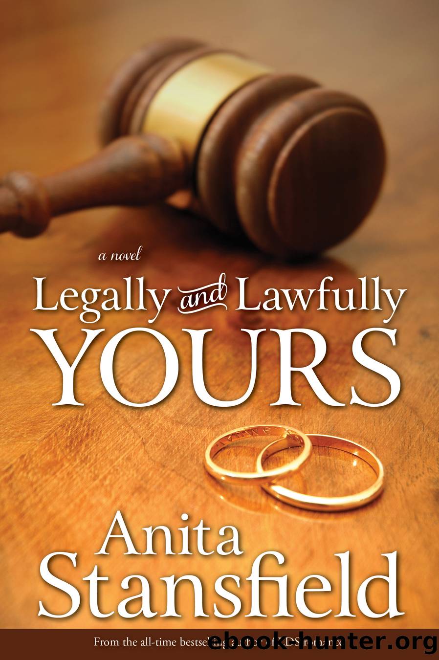 Legally and Lawfully Yours by Anita Stansfield