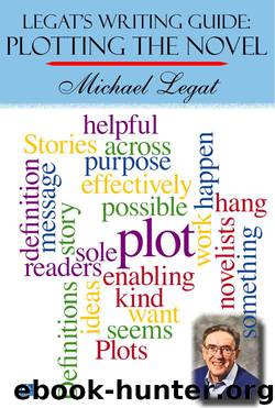 Legat’s Writing Guide: Plotting the Novel by Michael Legat