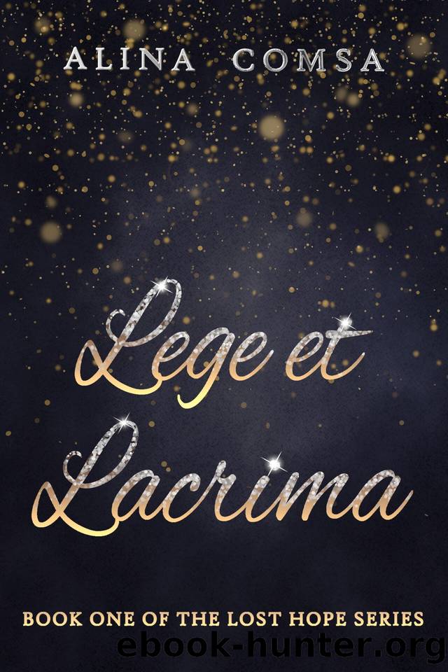 Lege et Lacrima (Lost Hope Book 1) by Alina Comsa