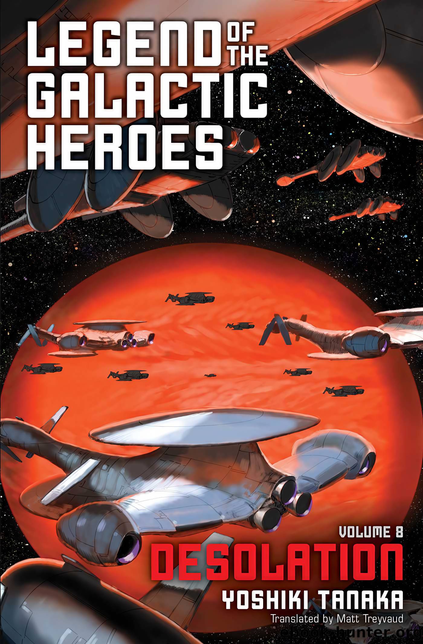 Legend of Galactic Heroes, Vol. 08: Desolation by Yoshiki Tanaka & Matt Treyvaud