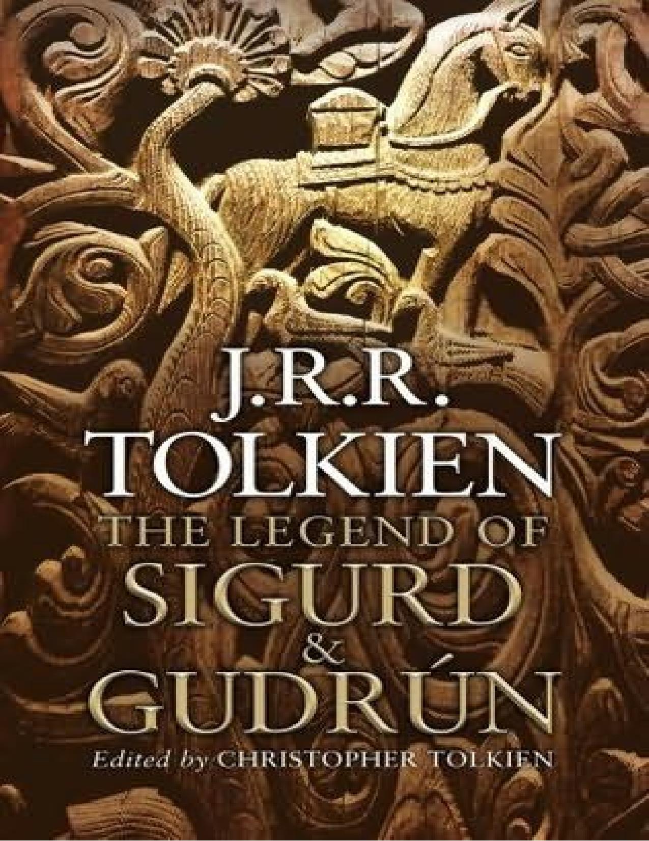 Legend of Sigurd and Gudrún by Tolkien J. R. R
