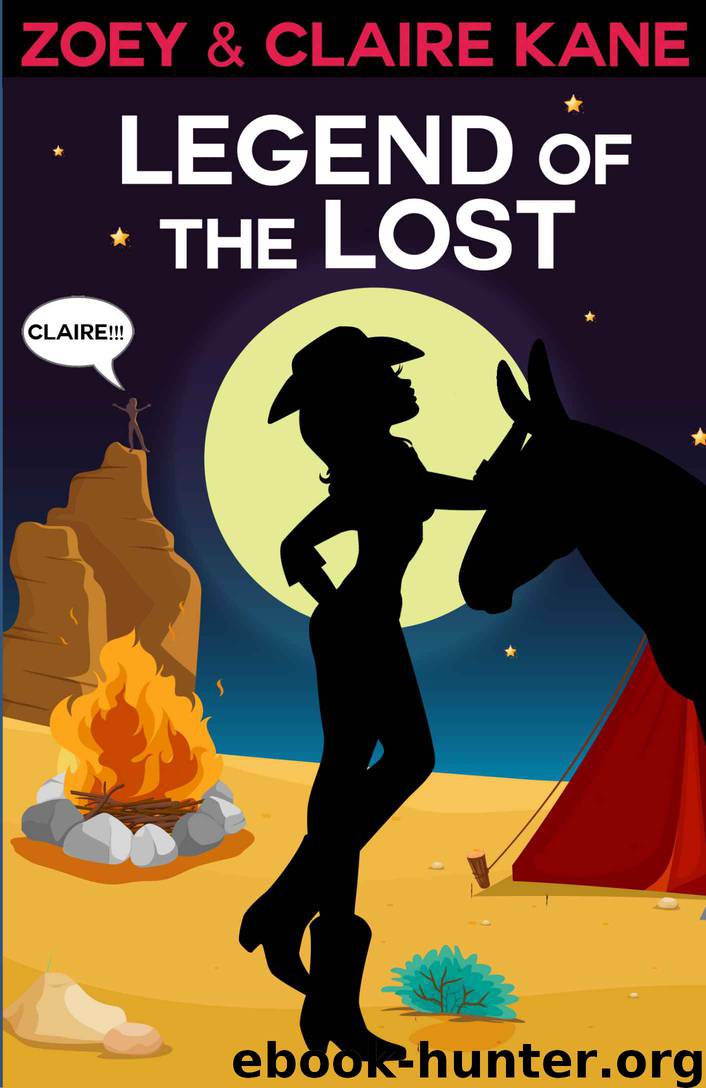 Legend of The Lost: (Z & C Mysteries, #4) by Zoey Kane & Claire Kane
