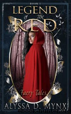 Legend of The Red (Faery Tales Book 1) by Alyssa D. Mynx