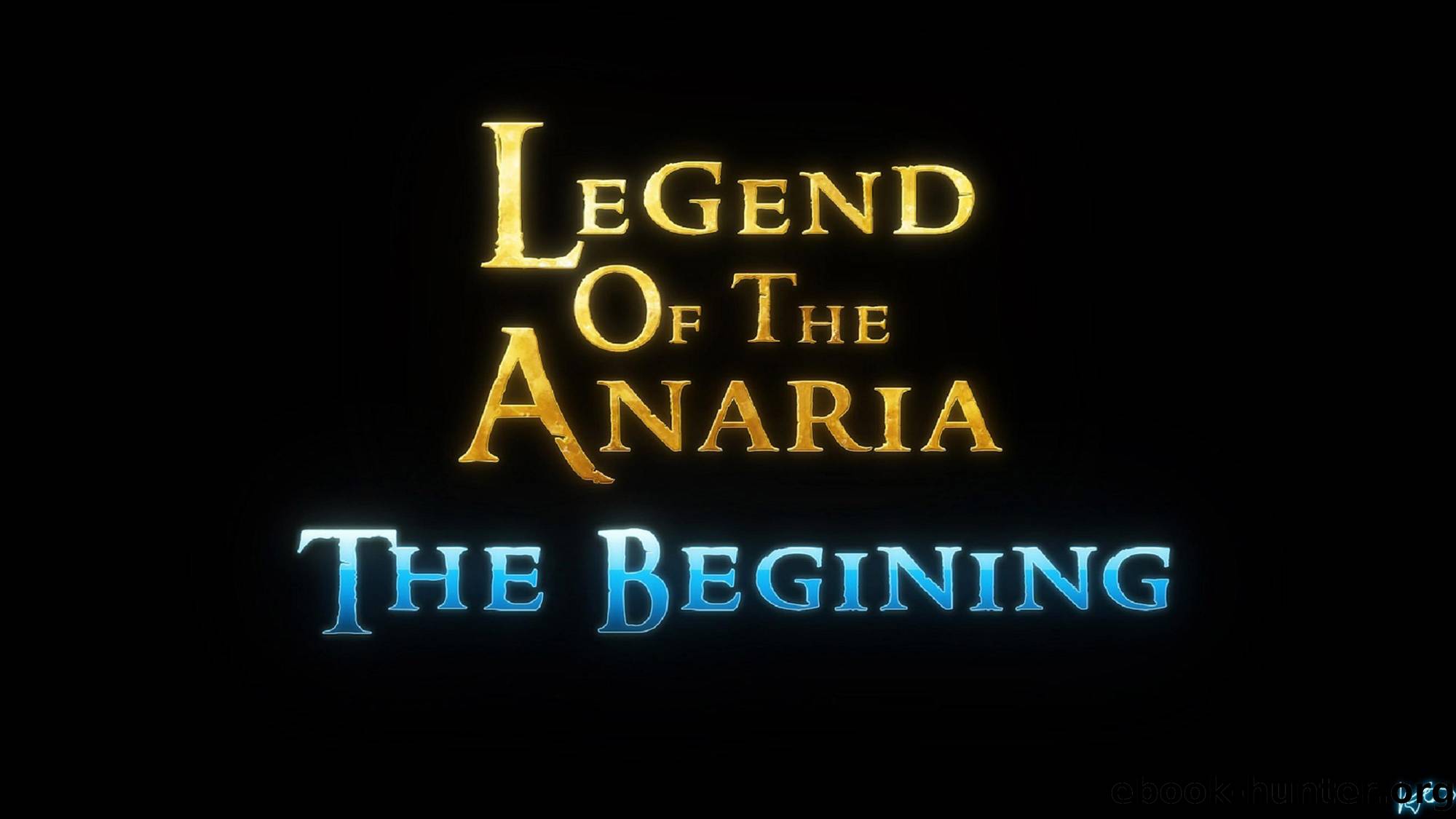 Legend of the Anaria - The Beginning by Lord-Kvento