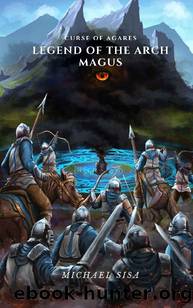 Legend of the Arch Magus: Curse of Agares by Michael Sisa