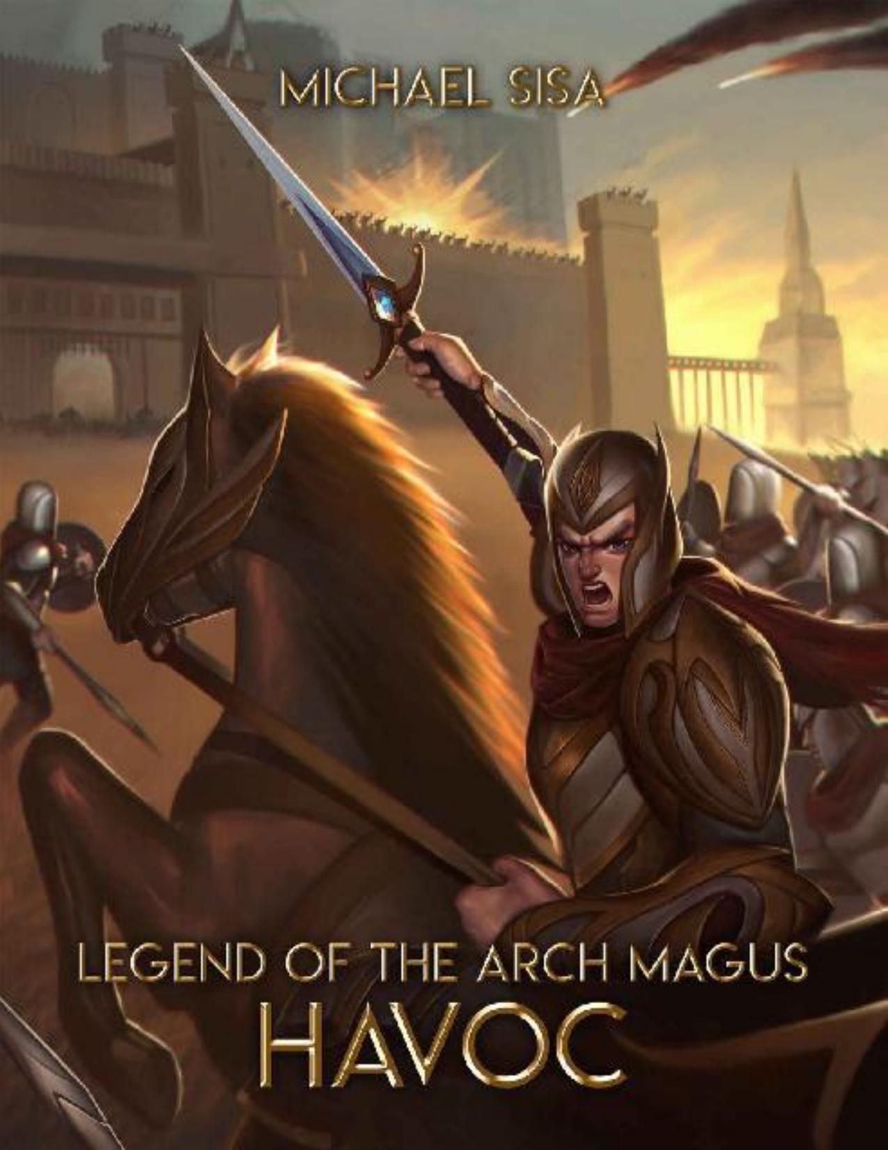 Legend of the Arch Magus: Havoc by Michael Sisa