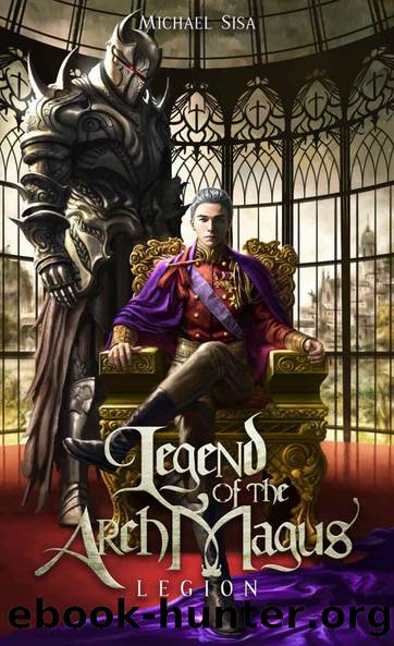 Legend of the Arch Magus: Legion by Michael Sisa