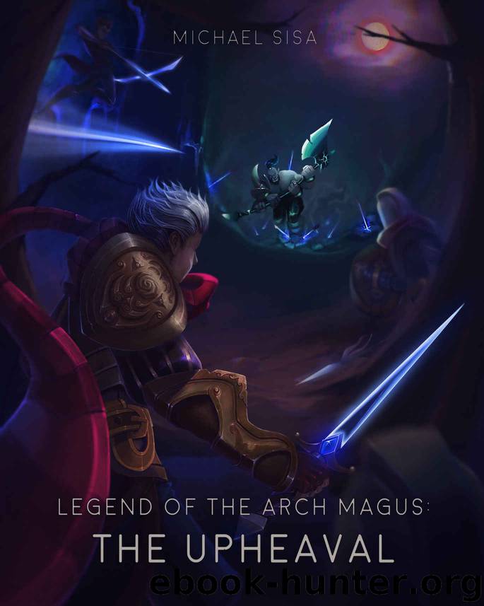Legend of the Arch Magus: The Upheaval by M Sisa