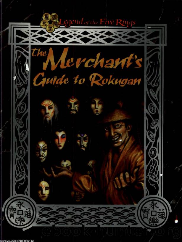 Legend of the Five Rings by The Merchants Guide to Rokugan