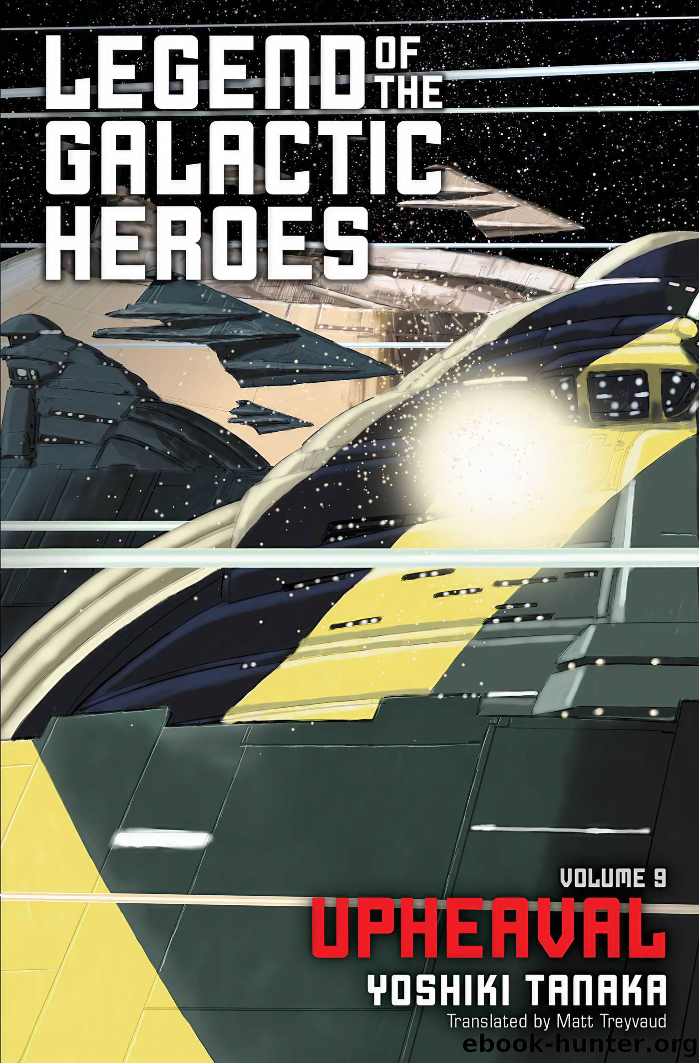 Legend of the Galactic Heroes, Vol. 09: Upheaval by Yoshiki Tanaka