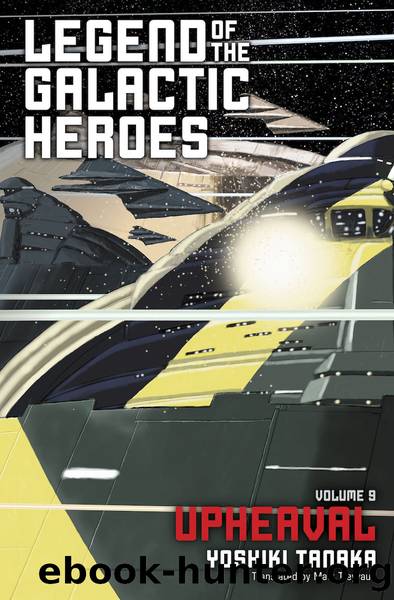Legend of the Galactic Heroes, Volume 9 by Yoshiki Tanaka