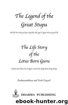 Legend of the Great Stupa: Two Termas From the Nyingma Tradition by Padmasambhava