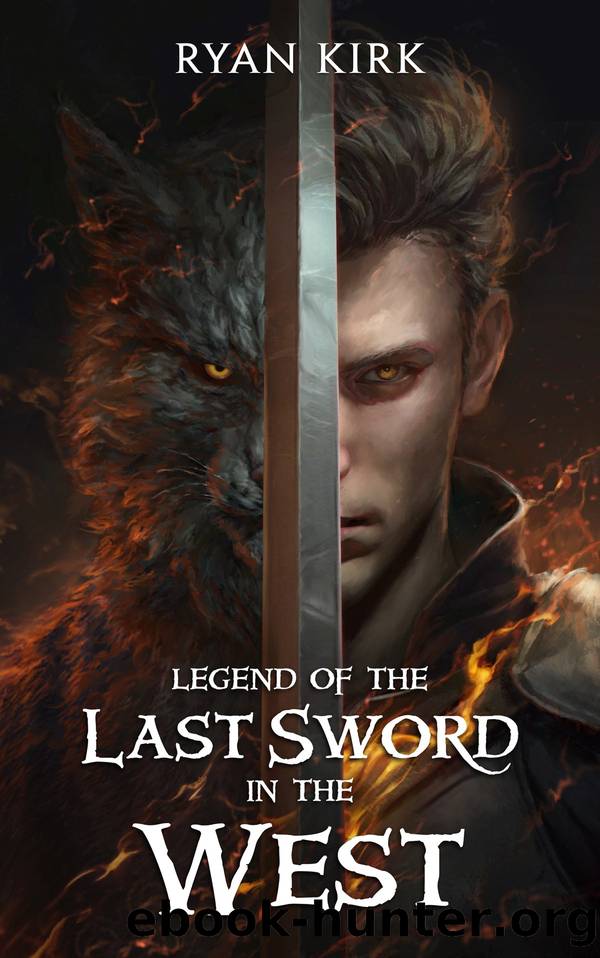 Legend of the Last Sword in the West by Ryan Kirk