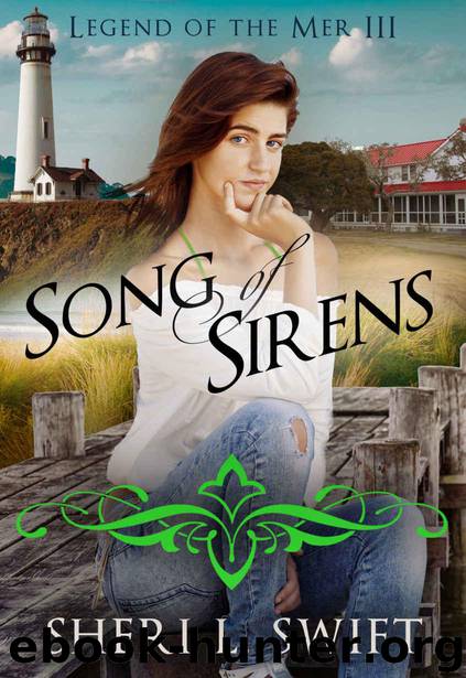 Legend of the Mer III Song of Sirens by Swift Sheri L
