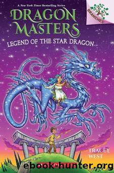 Legend of the Star Dragon: A Branches Book (Dragon Masters #25) by Tracey West