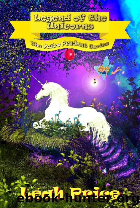 Legend of the Unicorns by Leah Price