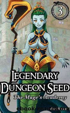 Legendary Dungeon Seed: The Mage's Academy (Vol. 3) by Marc Robert