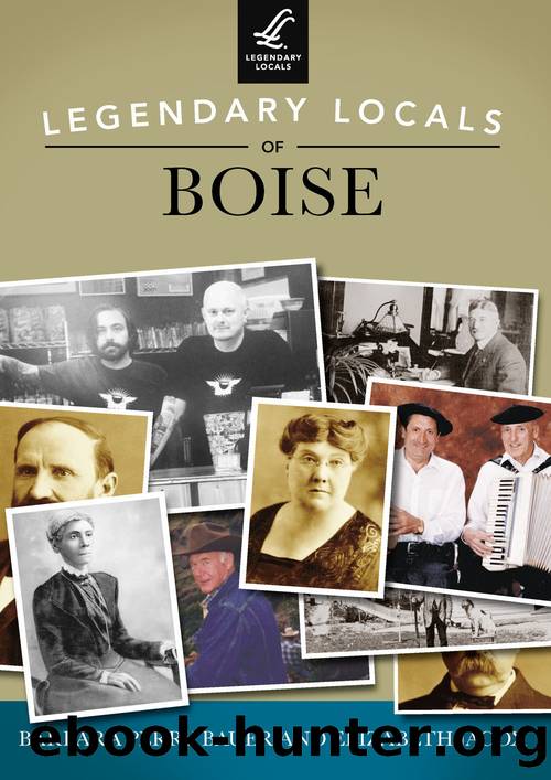Legendary Locals of Boise by Barbara Perry Bauer