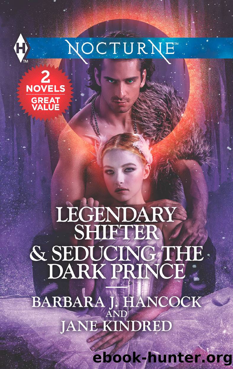 Legendary Shifter ; Seducing the Dark Prince by Barbara J. Hancock