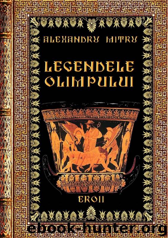 Legendele Olimpului Vol.2 by Alexandru Mitru