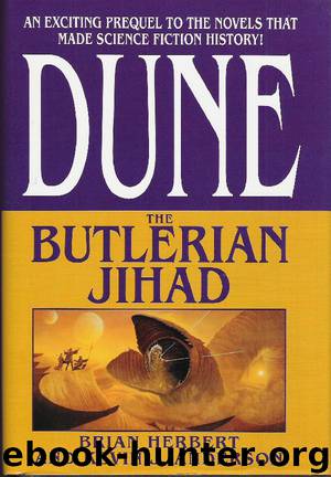 Legends Of Dune 2 - The Butlerian Jihad by Brian Herbert; Kevin J. Anderson
