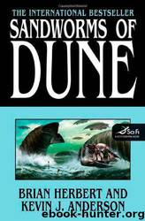 Legends Of Dune 5 - Sandworms of Dune by Brian Herbert; Kevin J. Anderson