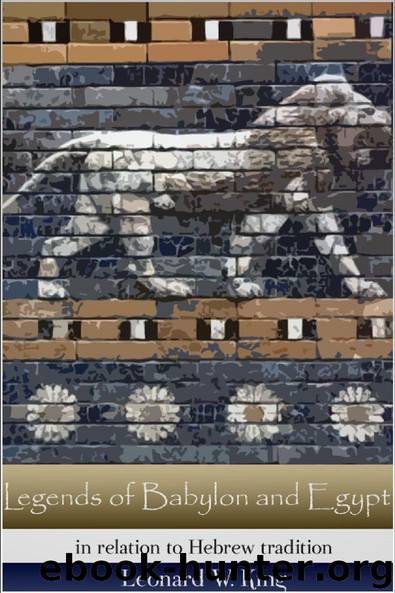 Legends of Babylon and Egypt by Leonard W. King