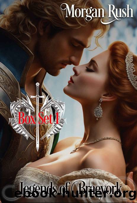 Legends of Braeyork: Box Set #1 by Rush Morgan