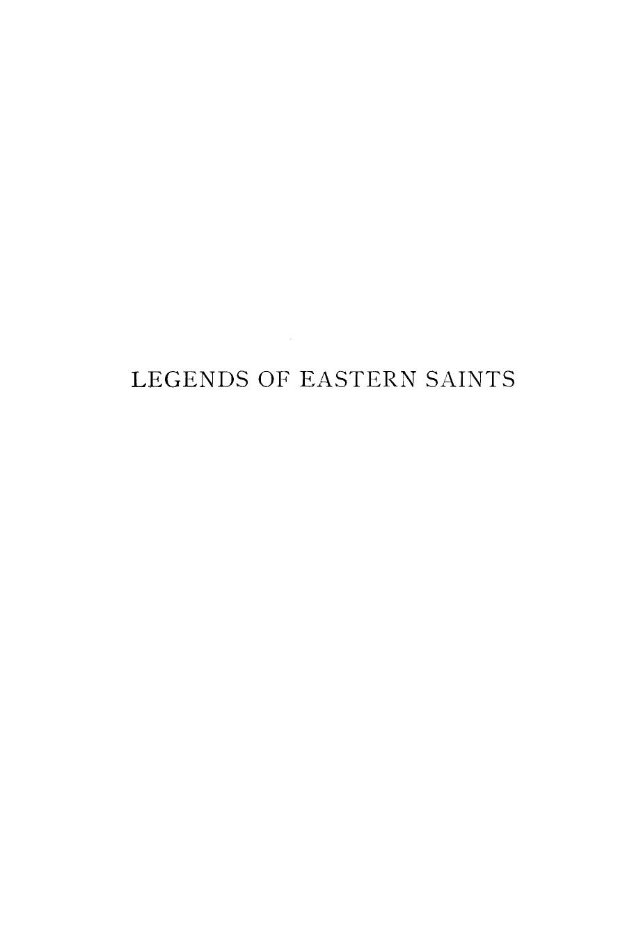 Legends of Eastern Saints: Chiefly from Eastern Sources by A.J. Wensinck