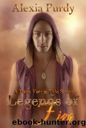Legends of Fire (A Dark Faerie Tale #7) by Alexia Purdy