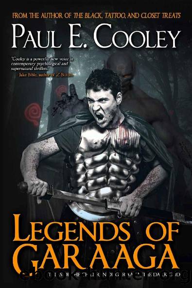 Legends of Garaaga (Children of Garaaga) by Paul E Cooley