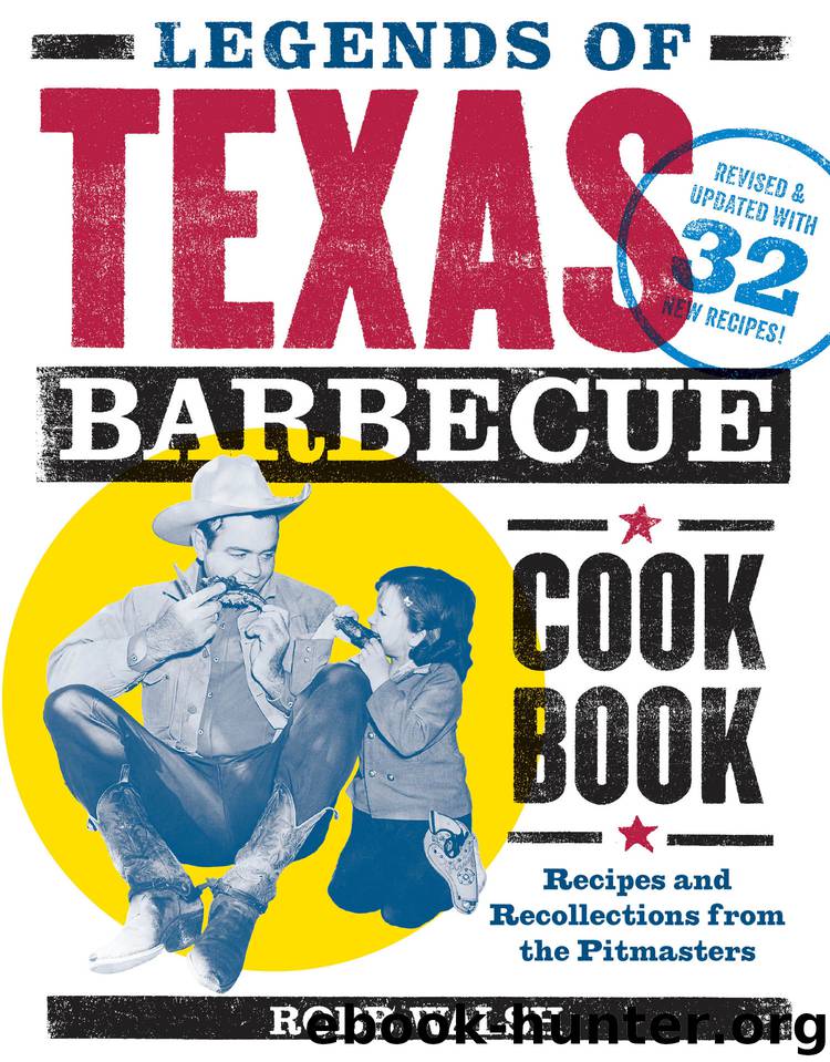 Legends of Texas Barbecue Cookbook by Robb Walsh