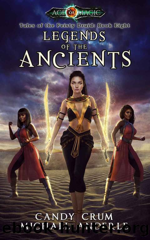 Legends of the Ancients by Candy Crum & Michael Anderle