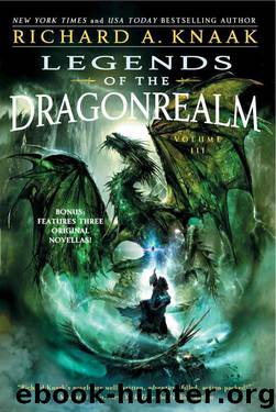 Legends of the Dragonrealm, Vol. III by Richard A. Knaak