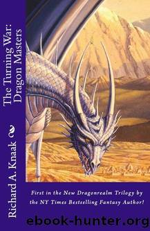 Legends of the Dragonrealm: The Turning War - Dragon Masters by Richard A. Knaak