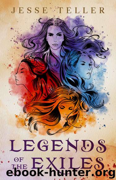 Legends of the Exiles by Jesse Teller