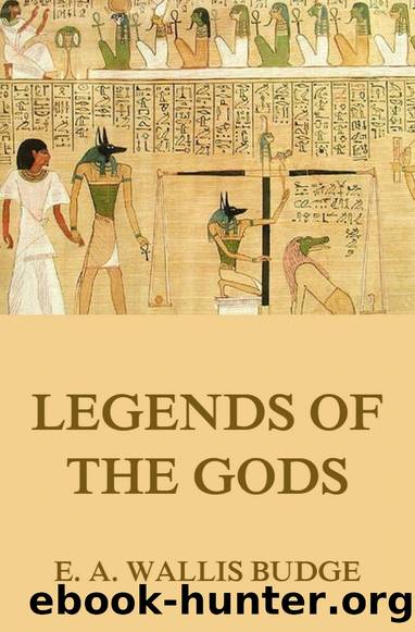 Legends of the Gods by E.A. Wallis Budge