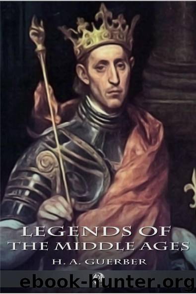 Legends of the Middle Ages by H. A. Guerber